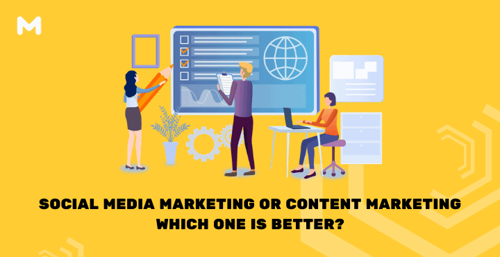 Social Media Marketing or Content Marketing, Which One is Better?