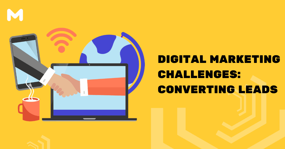 Digital Marketing Challenges: Converting Leads
