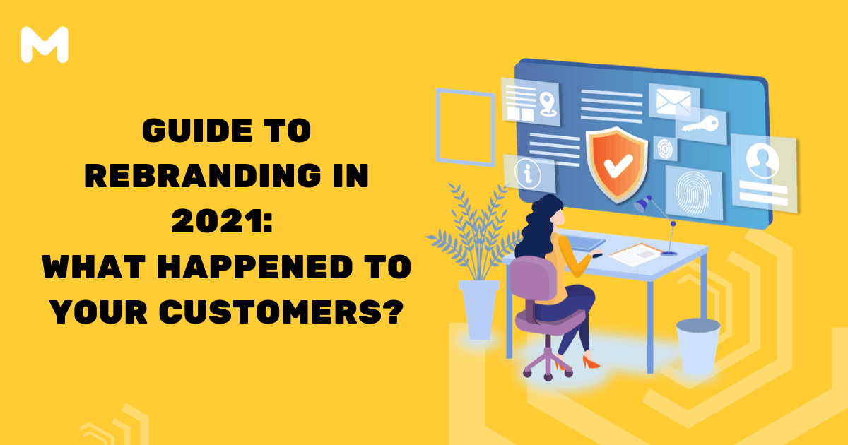 Guide to Rebranding in 2021 What Happened to Your Customers