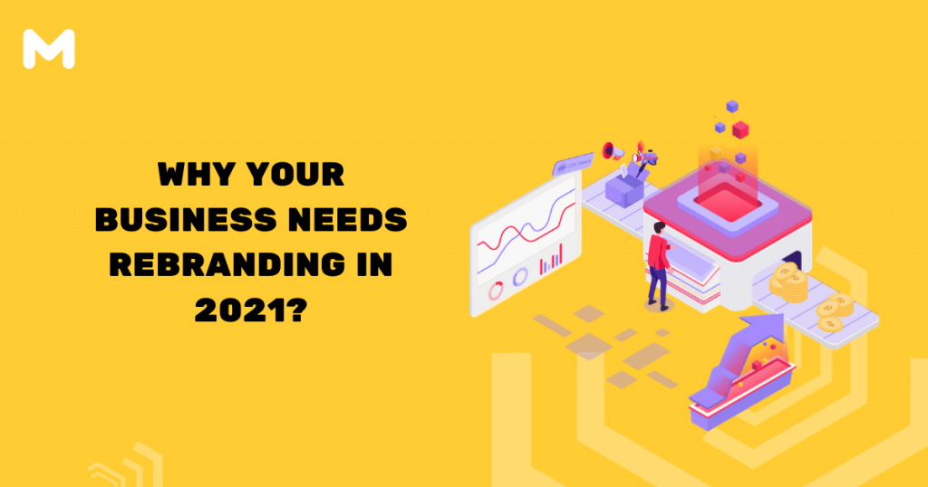 Why Your Business Needs Rebranding in 2021
