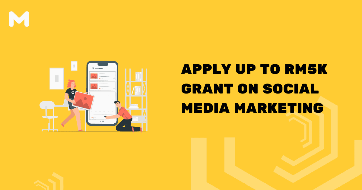 Apply Up to RM5K Grant on Social Media Marketing