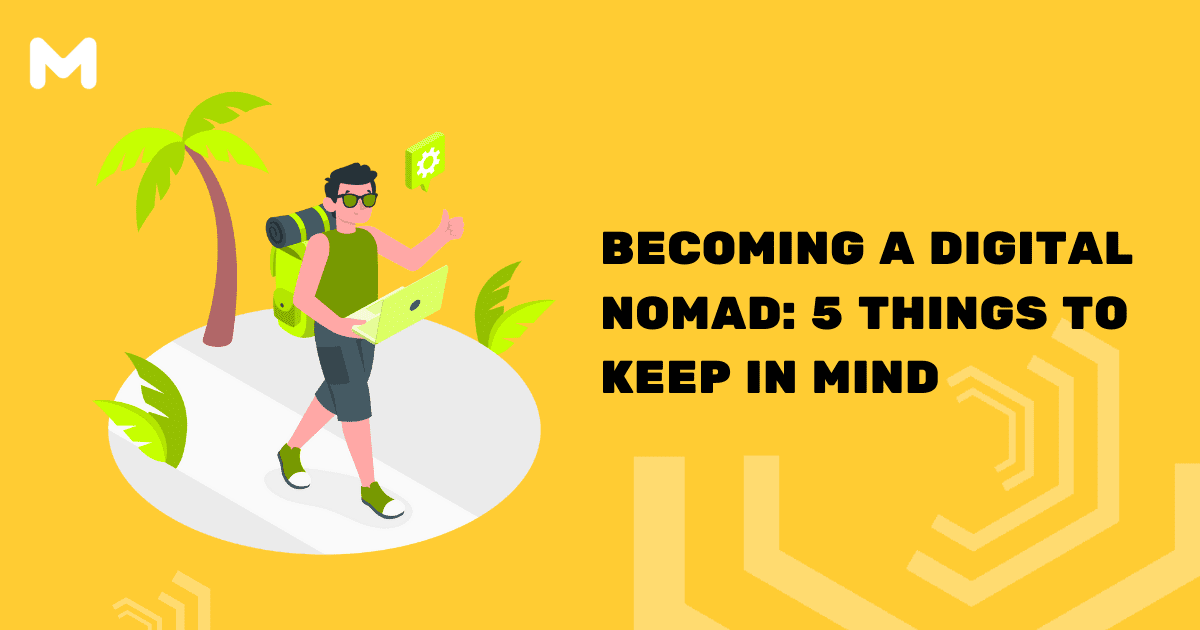 Digital Nomad,Becoming a Digital Nomad,Becoming a Digital Nomad: 5 Things to Keep in Mind