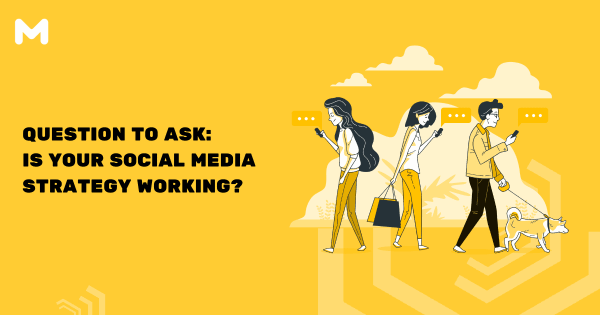 Question to Ask Is Your Social Media Strategy Working