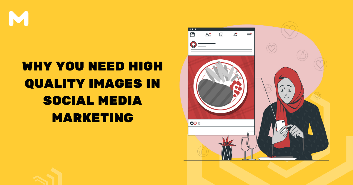 Why You Need High Quality Images In Social Media Marketing
