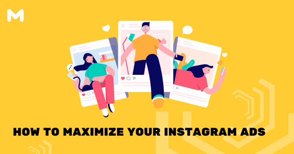 How To Maximize Your Instagram Ads