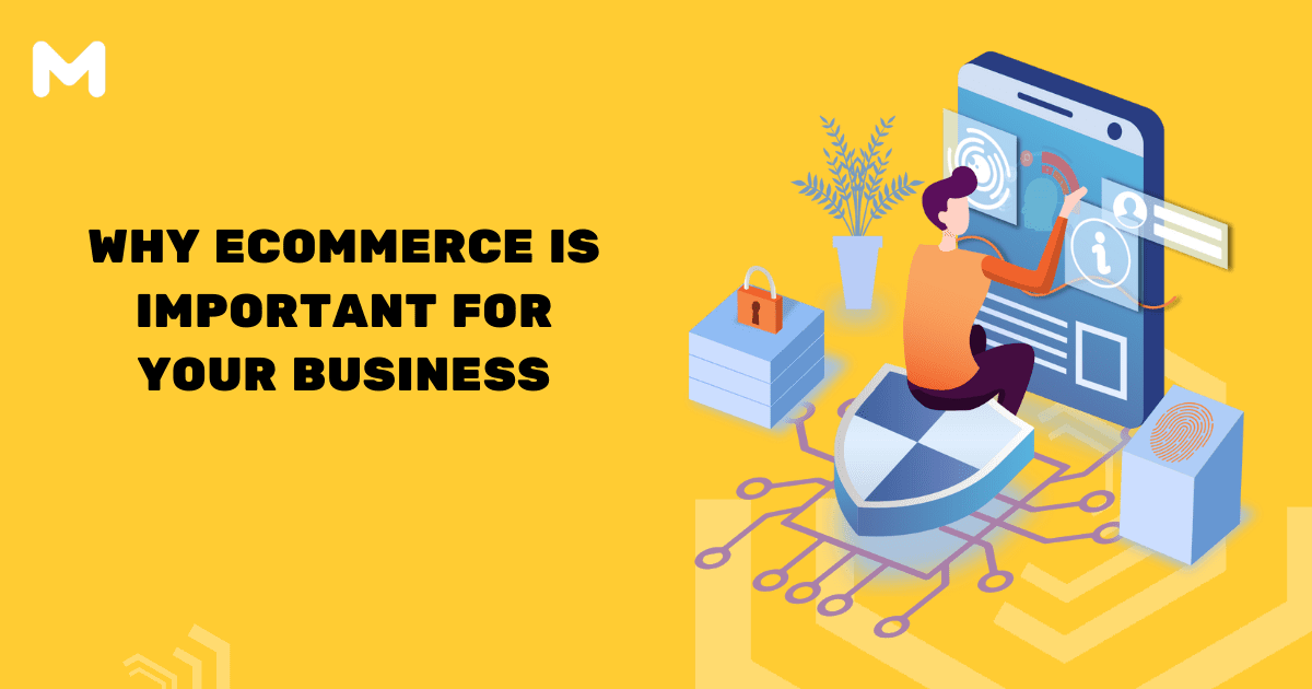 Why Ecommerce Is Important For Your Business