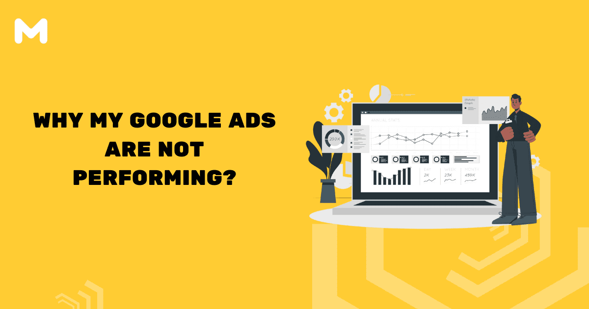 Why My Google Ads Are Not Performing?