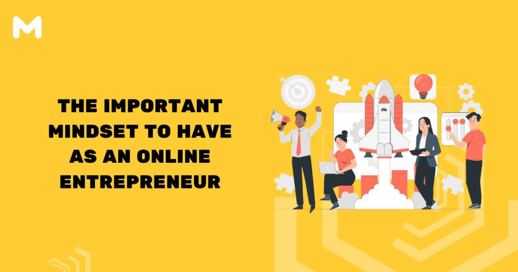 The Important Mindset to Have as an Online Entrepreneur