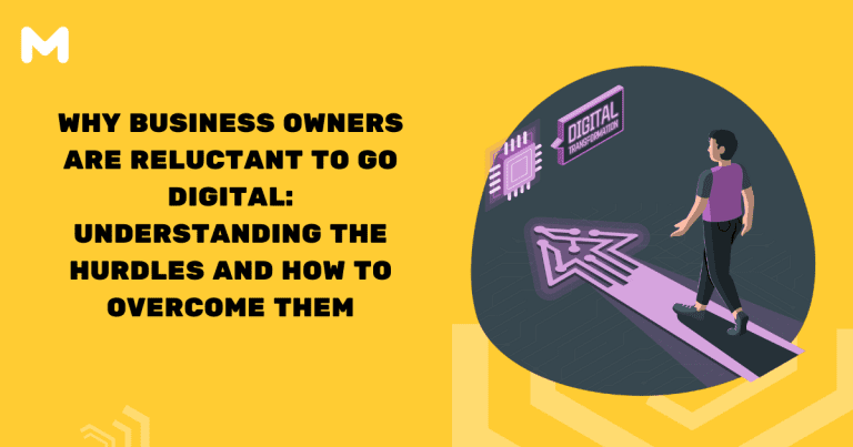 Why Business Owners are Reluctant to Go Digital: Understanding the ...