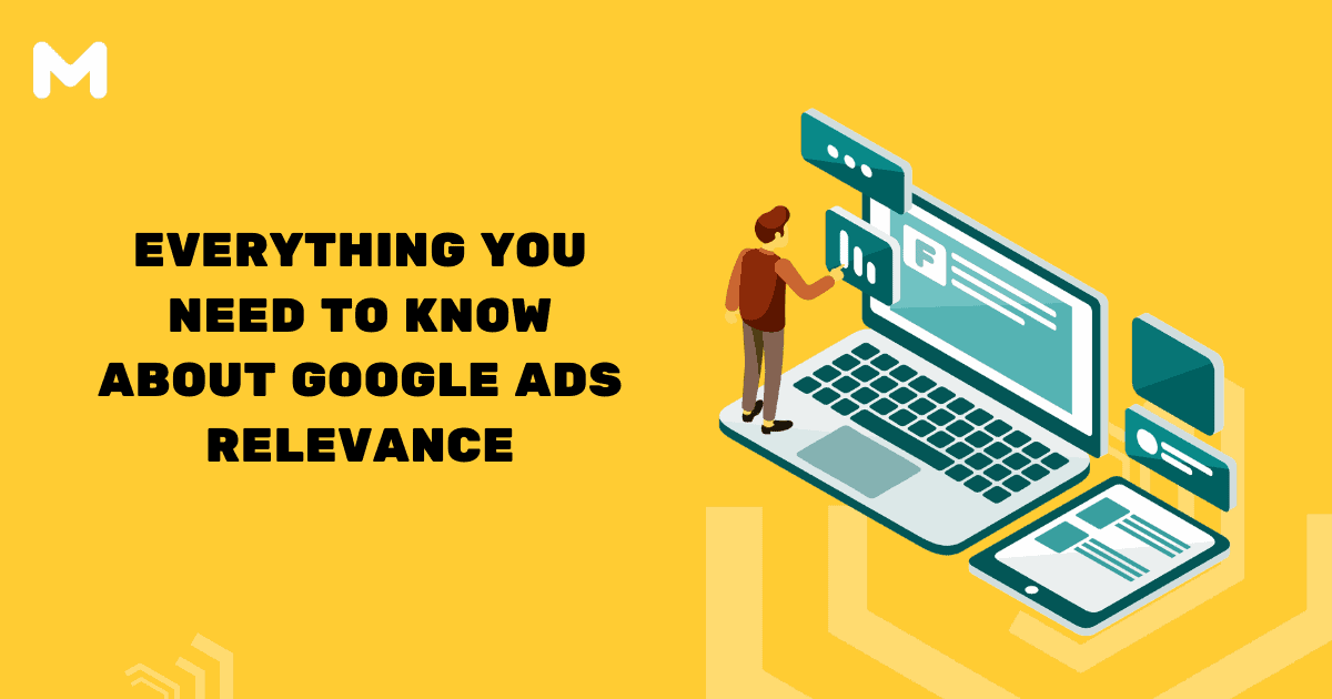 Everything You Need To Know About Google Ads Relevance