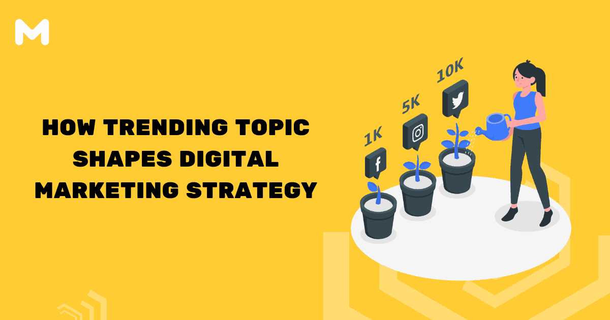 How Trending Topic Shapes Digital Marketing Strategy