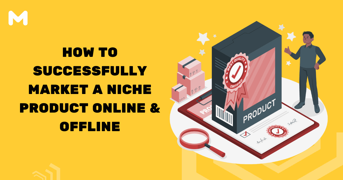 How to Successfully Market a Niche Product Online & Offline