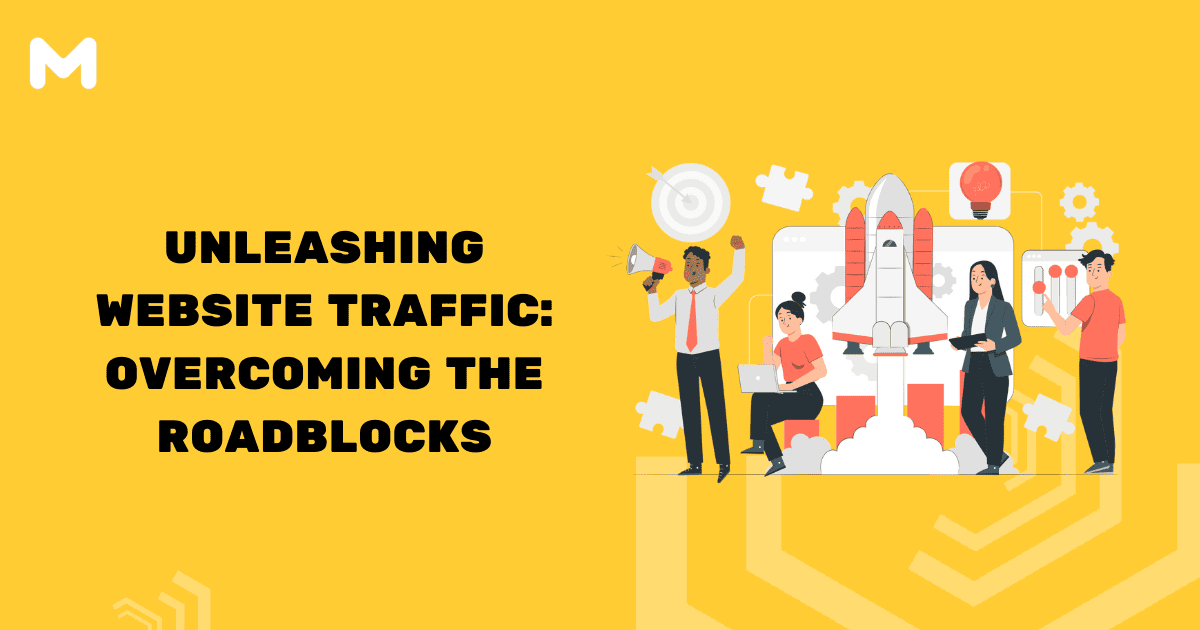 Unleashing Website Traffic Overcoming the Roadblocks