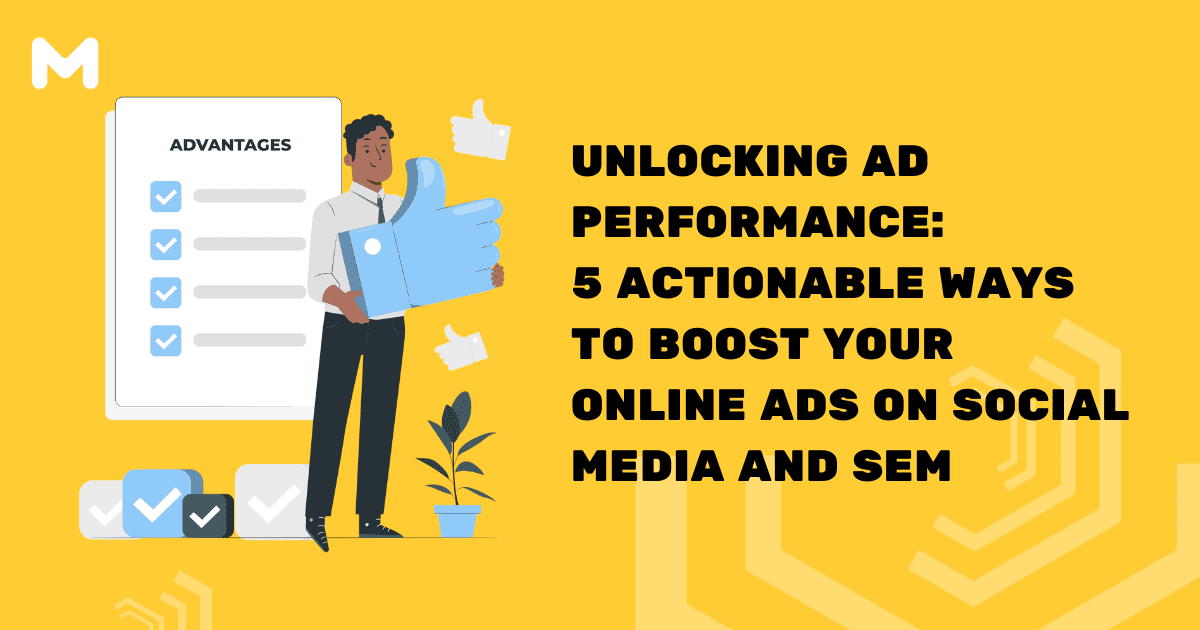 Unlocking Ad Performance 5 Actionable Ways to Boost Your Online Ads on Social Media and SEM