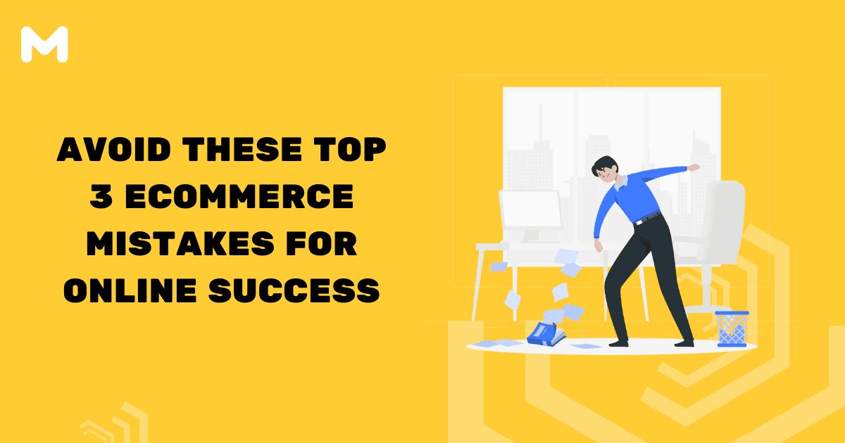Avoid These Top 3 eCommerce Mistakes for Online Success