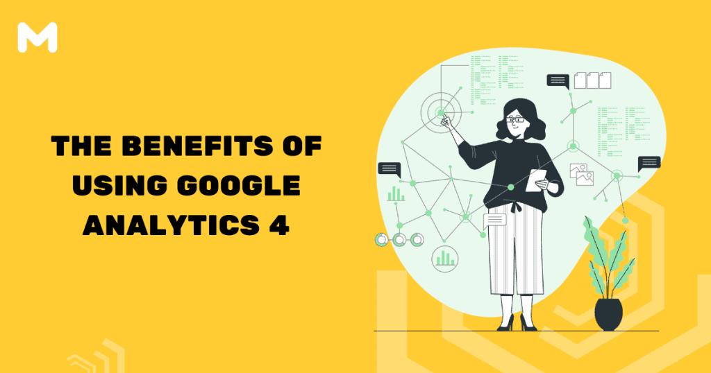 The Benefits of Using Google Analytics 4