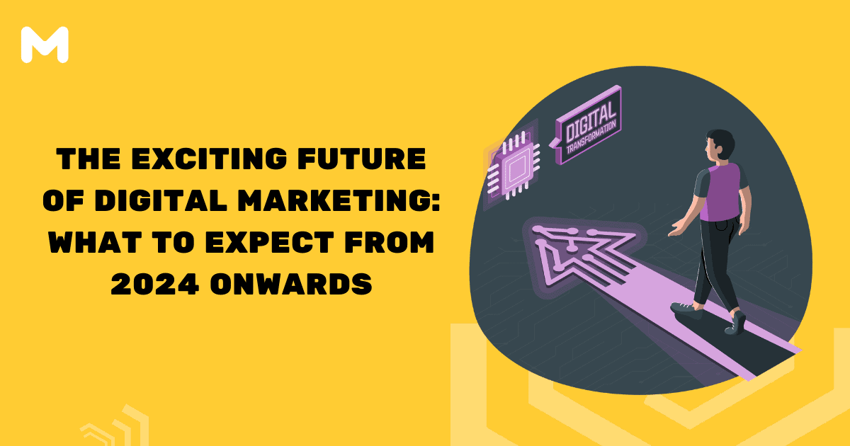 The Exciting Future of Digital Marketing